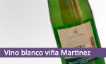 Vino blanco viña Martinez